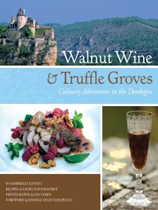 Title details for Walnut Wine and Truffle Groves by Kimberley Lovato - Available